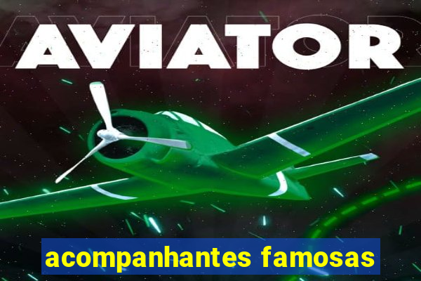 acompanhantes famosas